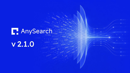 AnySearch v2.1.0 发布:搜索中枢升级,提升 Agent 搜索质量