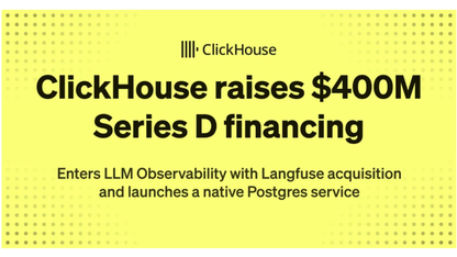 ClickHouse 完成由 Dragoneer 领投的 4 亿美元 D 轮融资，加速其在分析与 AI 基础设施领域的扩张