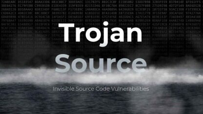 “Trojan Source”算法漏洞几乎影响所有代码的安全