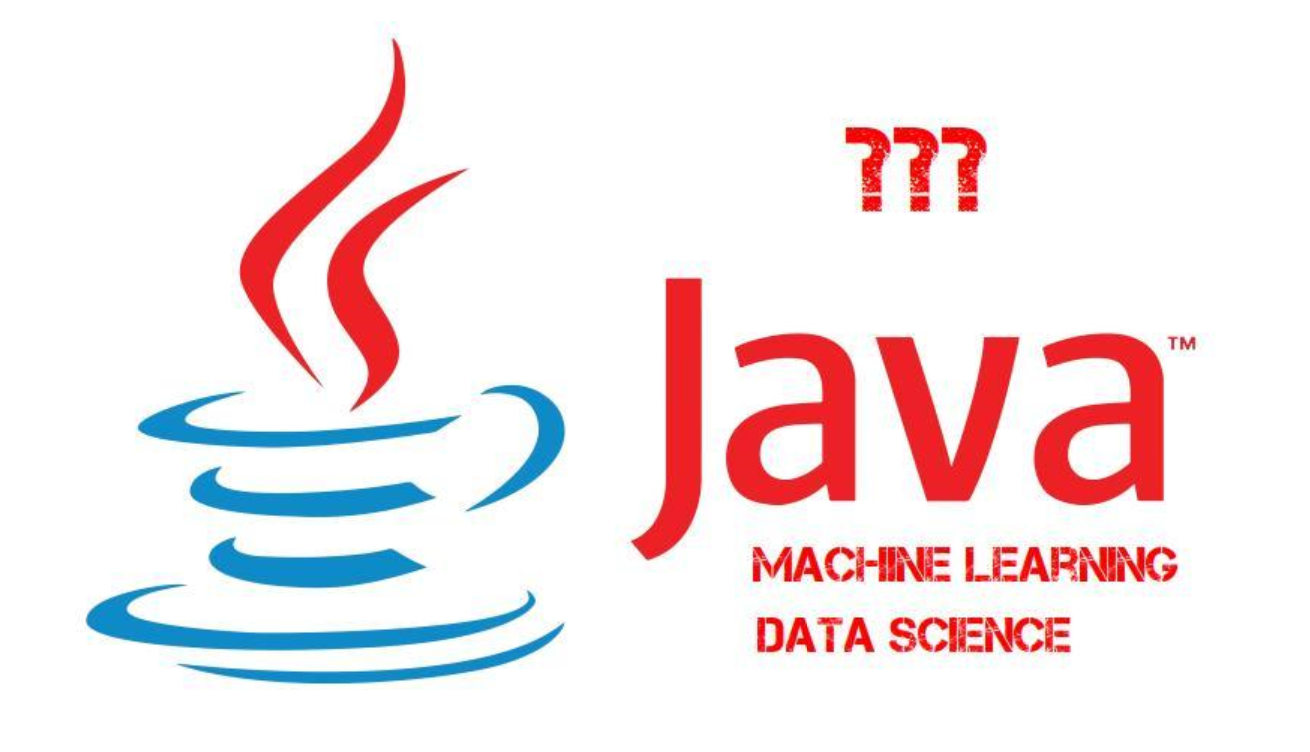 Java能用于机器学习和数据科学吗？