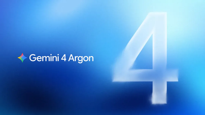 Gemini 4 Argon：为您解决最棘手的问题