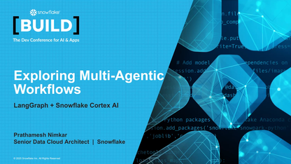 探索多智能体工作流：LangGraph Snowflake Cortex AI ｜ BUILD 2025