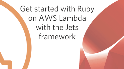 通过Jets框架在AWS Lambda上实现无服务化Ruby