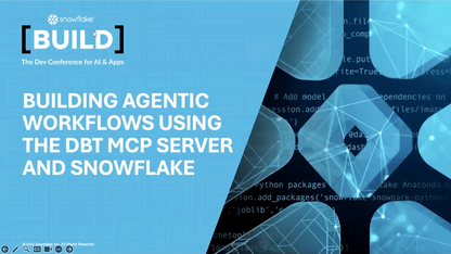 如何用 dbt MCP 服务器和 Snowflake 构建智能体工作流