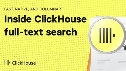 ClickHouse 内部的全文搜索：快速、原生、列式架构