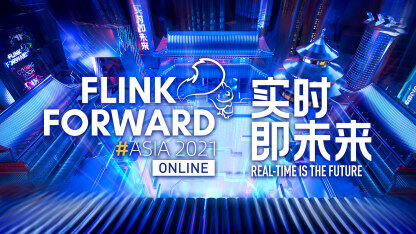 从 Flink Forward Asia 2021，看Flink未来开启新篇章