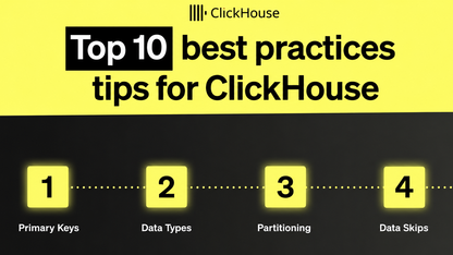 ClickHouse十大最佳实践技巧